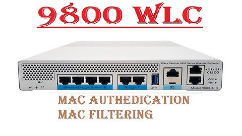 MAC Authentication Controller 9800 WLC - Configure MAC Authentication/filtering#cisco #wireless