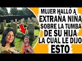 Mamá Fue A Visitar La TUMB@ De Su Hija, Pero Al Llegar Halló A Una Extraña Pequeña Que Le Dijo Esto