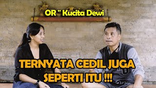 OR - Kucita Dewi STI Bali - TERNYATA CEDIL JUGA SEPERTI ITU!!!