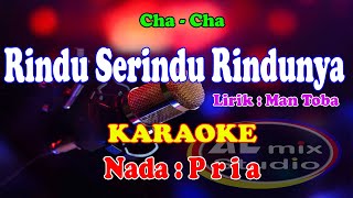 KARAOKE NADA PRIA CHA CHA - RINDU SERINDU RINDUNYA