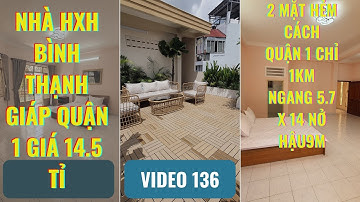 BÁN NHÀ HẺM XE HƠI LỚN NGUYỄN CỬU VÂN BÌNH THẠNH GIÁP QUẬN 1 GIÁ 14. 5 TỈ