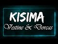 KiSiMA Vestine Dorcas Lyrics
