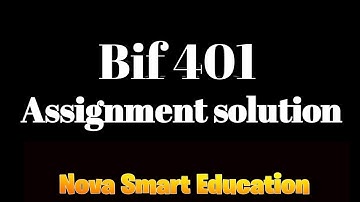 Bif 401 Assignment Solution |Nova Smart Education|