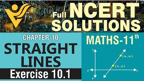 NCERT Maths Class 11th Chapter 10 Straight Lines Exercise 10.1