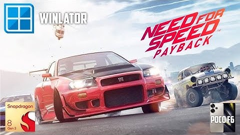 NEED FOR SPEED PAYBACK - WINLATOR 7.1.5 GLIBC AMOD1 - POCO F6