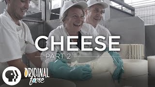 Original Fare - Cheese | Part 2 | Original Fare | PBS Food