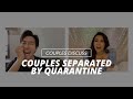 Couples Separated By Quarantine