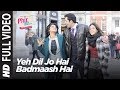 Ye Dil Jo Hai Badmaash Hai Lyrics