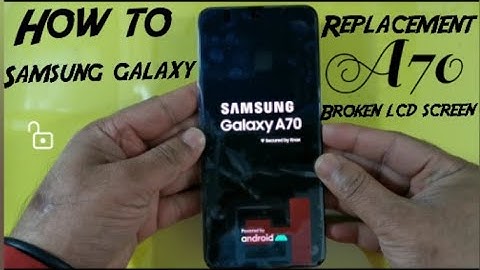 Samsung galaxy A70 broken lcd screen replacement 100% esay idq1009.official