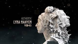 Смотреть клип Lyna Mahyem - Vibes [Audio Officiel - Album Authentic]