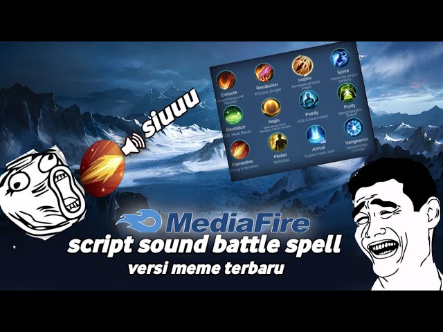 SCRIPT SOUND BATTLE SPELL VERSI MEME TERBARU | MOBILE LEGENDS class=