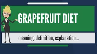 What is GRAPEFRUIT DIET?ما هو الجريب فروت دايت؟ المعنى والشرح