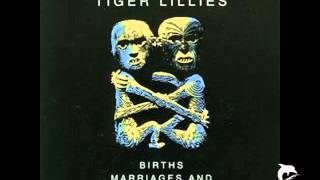 Watch Tiger Lillies Heroin And Cocaine video