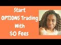 Start OPTIONS Trading With $0 Fees!!!