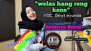 Welas hang reng kene voc. Dewi ayunda cover Kendang Android || Skadhutversion