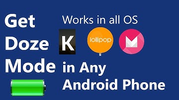 How to Get Doze mode in any android phone (Battery saver)