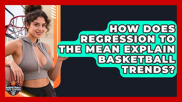How Does Regression To The Mean Explain Basketball Trends? - Basketball Stats Central
