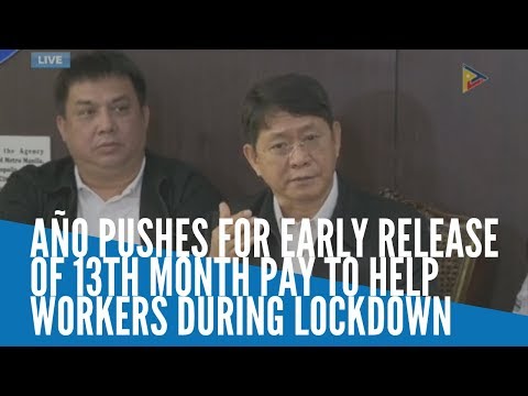 Año pushes for early release of 13th month pay to help workers during lockdown