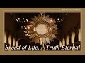 Bread of life truth eternal