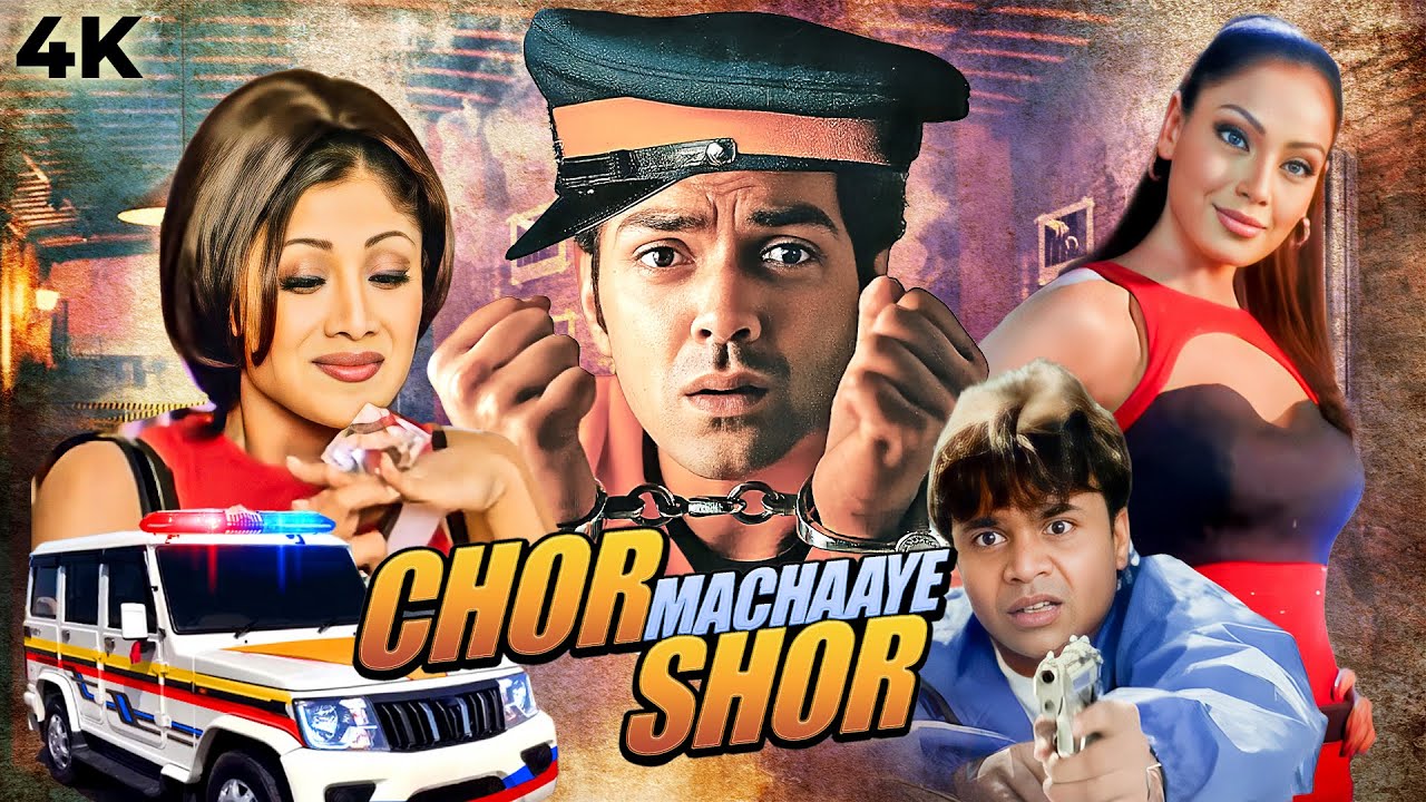 Bobby Deol's Chor Machaye Shor 2003 Hindi Full Movie 4K | Shilpa Shetty, Bipasha Basu, Rajpal Yadav