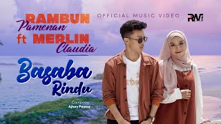 Rambun Pamenan feat. Merlin Claudia - Basaba Rindu