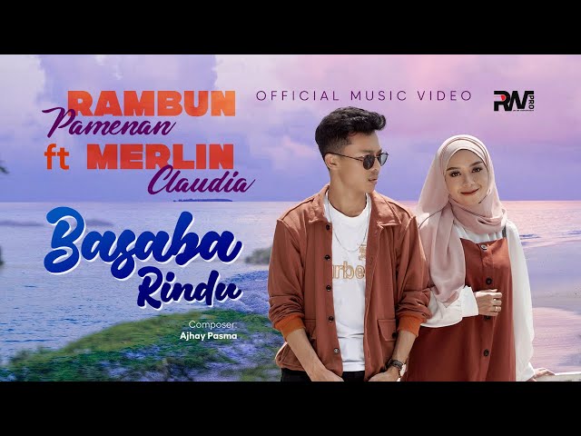Rambun Pamenan feat. Merlin Claudia - Basaba Rindu (Official Music Video) class=