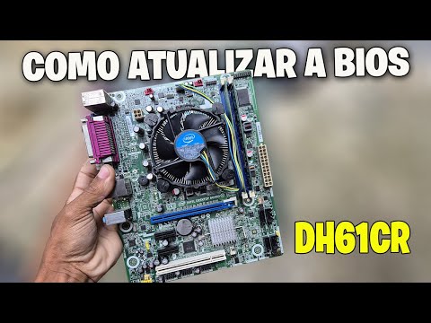 COMO ATUALIZAR A BIOS DA PLACA MÃE  INTEL DH61CR