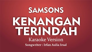 Karaoke Kenangan Terindah Samsons (Cover Instrumental) chords