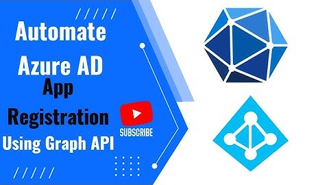 Automate App Registration creation using Graph API.