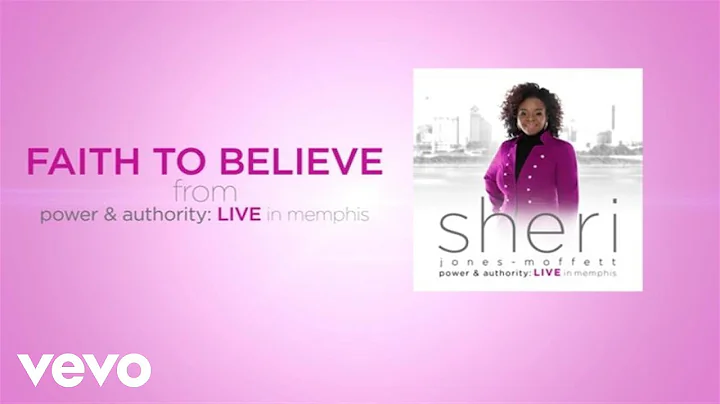 Sheri Jones-Moffett - Faith To Believe