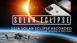 Monday April 8th 2024 Eclipse Recorded With DJI Mavic Pro 3 and Iphone 14 Pro Max Side By Side. by Nick Coy 4 views 2 weeks ago 3 minutes