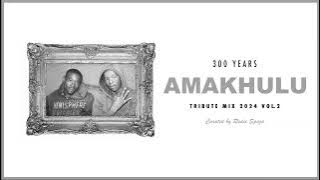300 Years - Amakhulu (Tribute Mix) Vol.2 | 2024 | Spaza Music