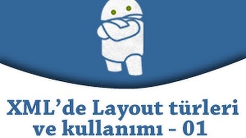 Android Programlama 5.Ders - XML