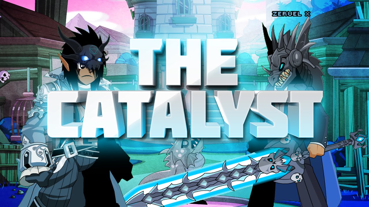 AQWMVC - The Catalyst (8k Subs Special)