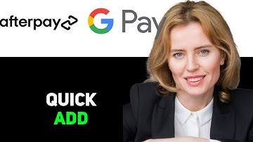 How to Add Afterpay to Google Pay 2025