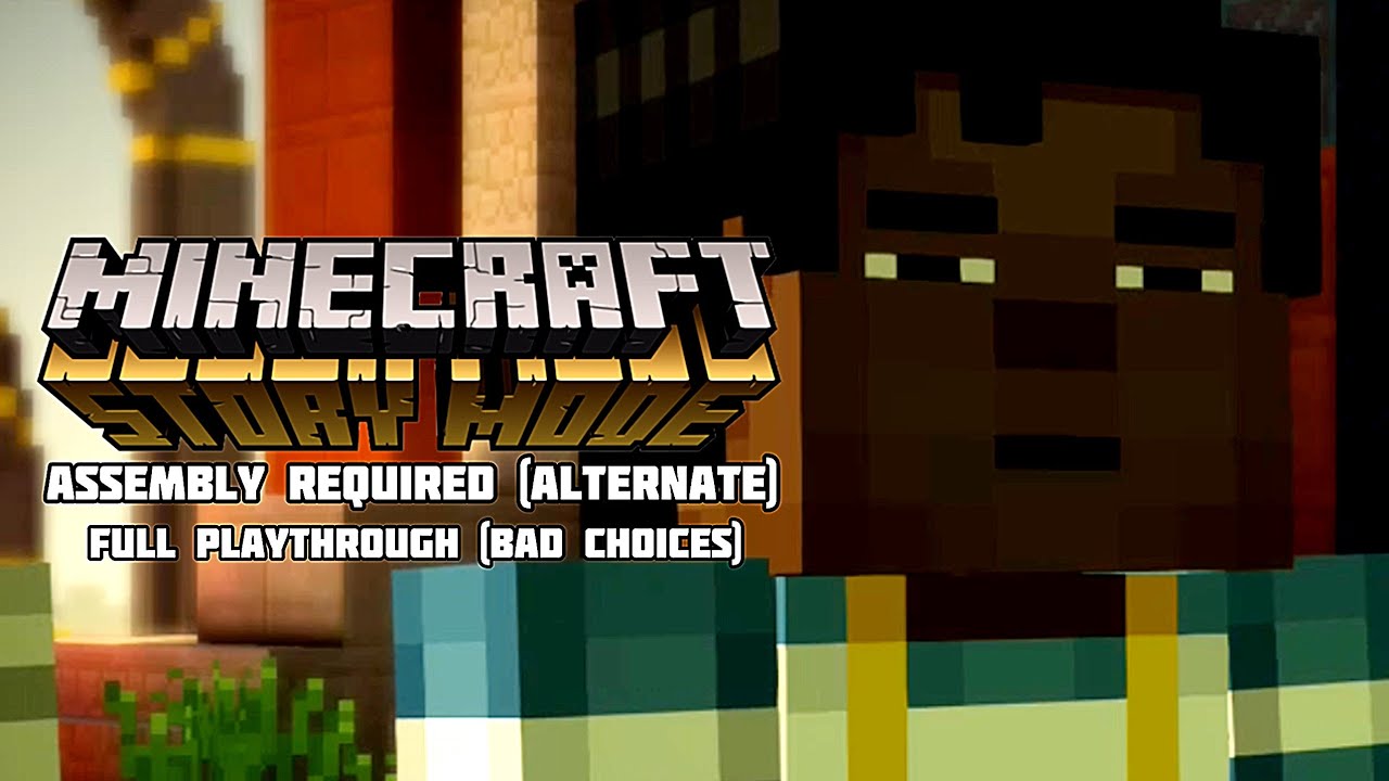 Minecraft Choices (Bad choices) Minecraft Story Mode - Assembly Required (Alternate) full ...