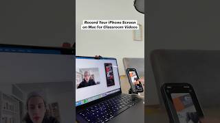 Record iPhone screen on Mac for classroom videos