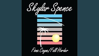 Video thumbnail of "Skylar Spence - Fall Harder"