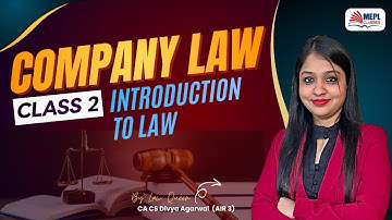 COMPANY LAW | Introduction to Law - Class 2 By Divya Agarwal Mam | MEPL Classes