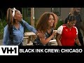 This Ain’t No Family, It’s Business | Black Ink Crew: Chicago