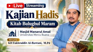 Live kajian hadis di masjid manarul amal UMB  | KH Fakhruddin Al Bantani