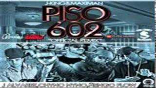 PISO 602 - J King &amp; Maximan Ft J Alvarez , Ñengo Flow, Chyno Nyno Remix