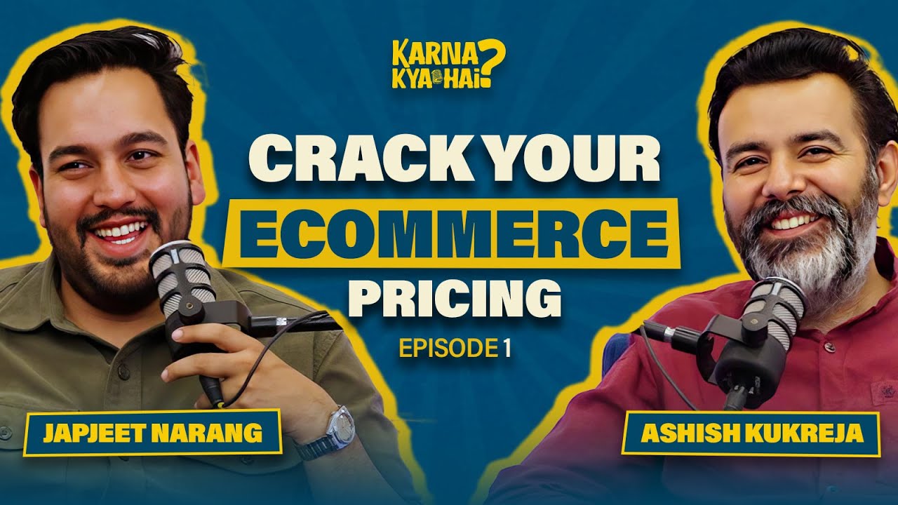 Crack your e-commerce pricing NOW! Ft Japjeet and Ashish | Karna Kya Hai? Podcast