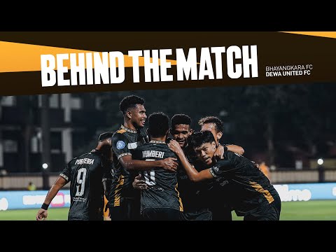 Win This Game!!! | BEHIND THE MATCH BHAYANGKARA P.I FC VS DEWA UNITED FC