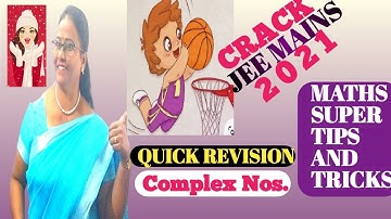 JEE MAINS MATHS QUICK REVISION - Complex nos.-1 (PREV. 2019)-MATHS SUPER TIPS AND TRICKS By LAKSHMI