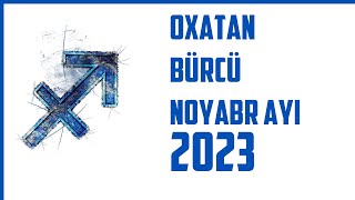 Oxatan  Bürcü NOYABR Ayı 2023 - Noyabr ayında Oxatan bürcünü nələr gözləyir?