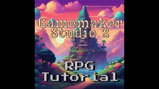 Gamemaker Studio 2, RPG / survival Tutorial, Episode 1;