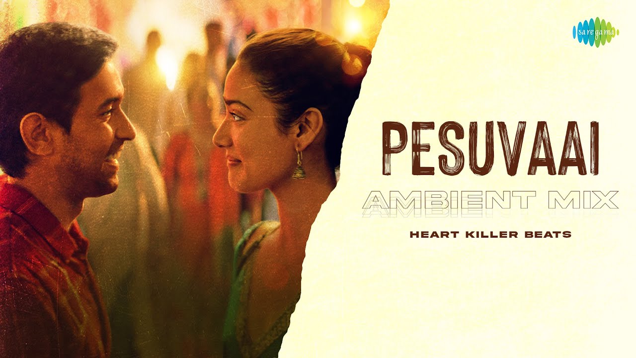 Watch Pesuvaai - Ambient Mix | Heart Killer Beats | 12th Fail (Tamil) | Shantanu Moitra on YouTube