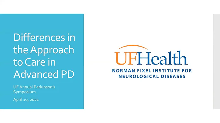 Approach to Care in Advanced PD - UF Parkinson's D...