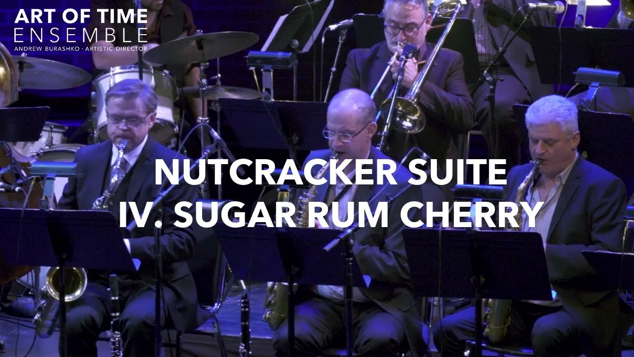 Nutcracker Suite: Sugar Rum Cherry, Duke Ellington & Billy Strayhorn